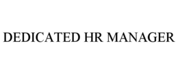 DEDICATED HR MANAGER trademark