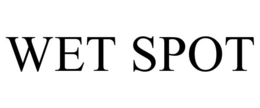 WET SPOT trademark