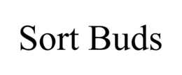 SORT BUDS trademark