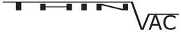 THIN VAC trademark