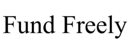 FUND FREELY trademark