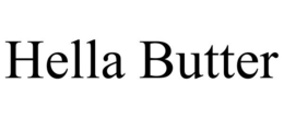 HELLA BUTTER trademark