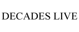 DECADES LIVE trademark