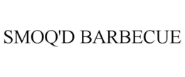 SMOQ'D BARBECUE trademark