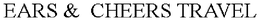 EARS &  CHEERS TRAVEL trademark