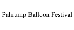 PAHRUMP BALLOON FESTIVAL trademark