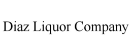 DIAZ LIQUOR COMPANY trademark
