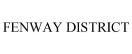 FENWAY DISTRICT trademark