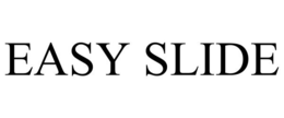 EASY SLIDE trademark