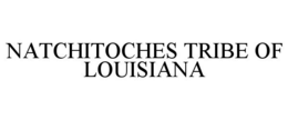 NATCHITOCHES TRIBE OF LOUISIANA trademark