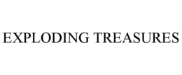 EXPLODING TREASURES trademark