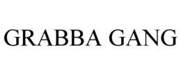 GRABBA GANG trademark