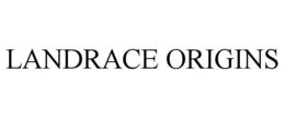 LANDRACE ORIGINS trademark