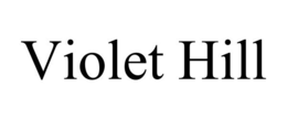 VIOLET HILL trademark