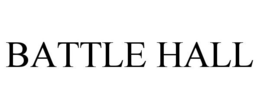 BATTLE HALL trademark
