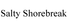 SALTY SHOREBREAK trademark