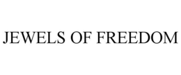 JEWELS OF FREEDOM trademark