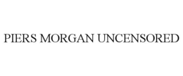 PIERS MORGAN UNCENSORED trademark