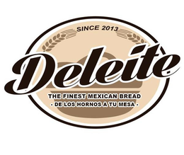 DELEITE THE FINEST MEXICAN BREAD - DE LOS HORNOS A TU MESA - SINCE 2013 trademark