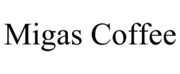 MIGAS COFFEE trademark