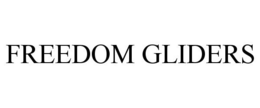 FREEDOM GLIDERS trademark