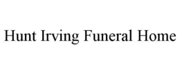 HUNT IRVING FUNERAL HOME trademark