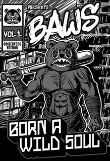 PRESENTS BAWS VOL.1 COLLECTORS EDITION BORN A WILD SOUL trademark