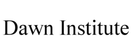 DAWN INSTITUTE trademark