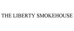 THE LIBERTY SMOKEHOUSE trademark