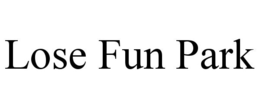 LOSE FUN PARK trademark