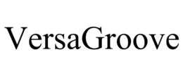VERSAGROOVE trademark