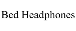 BED HEADPHONES trademark