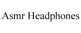 ASMR HEADPHONES trademark