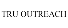 TRU OUTREACH trademark