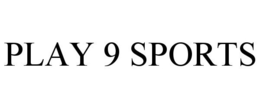 PLAY 9 SPORTS trademark