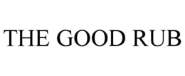 THE GOOD RUB trademark