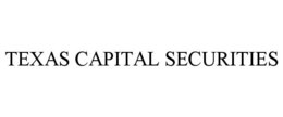 TEXAS CAPITAL SECURITIES trademark