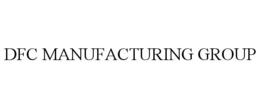 DFC MANUFACTURING GROUP trademark