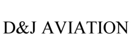 D&J AVIATION trademark