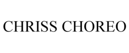 CHRISS CHOREO trademark