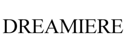 DREAMIERE trademark
