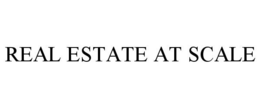 REAL ESTATE AT SCALE trademark