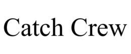 CATCH CREW trademark
