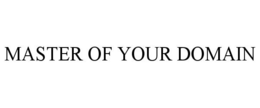 MASTER OF YOUR DOMAIN trademark