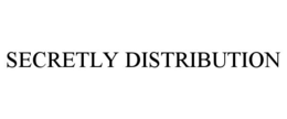 SECRETLY DISTRIBUTION trademark