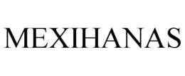 MEXIHANAS trademark