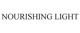 NOURISHING LIGHT trademark