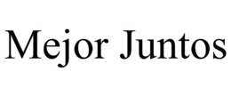 MEJOR JUNTOS trademark