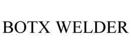 BOTX WELDER trademark