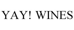 YAY! WINES trademark